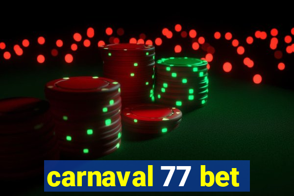 carnaval 77 bet